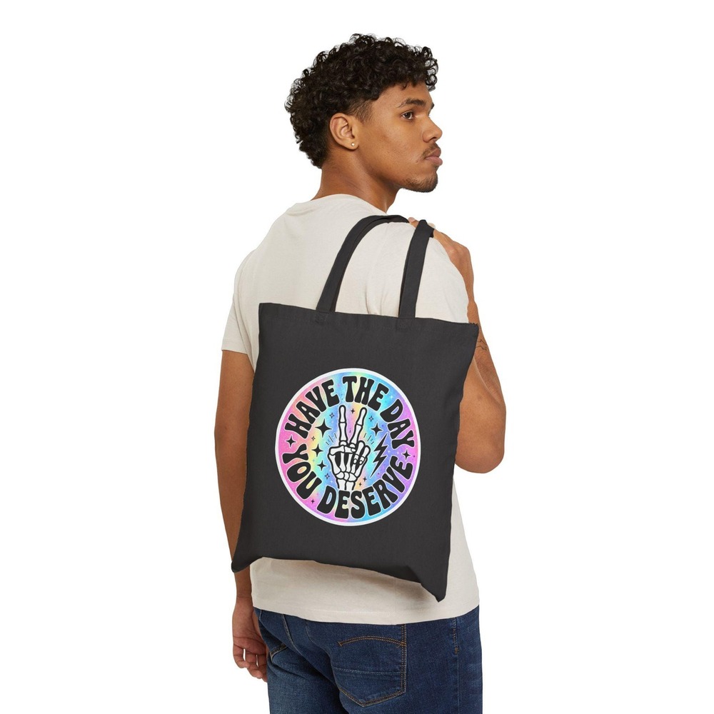Have the Day You Deserve, Tote Bag | Skeleton Peace Sign, Tie Dye Circle